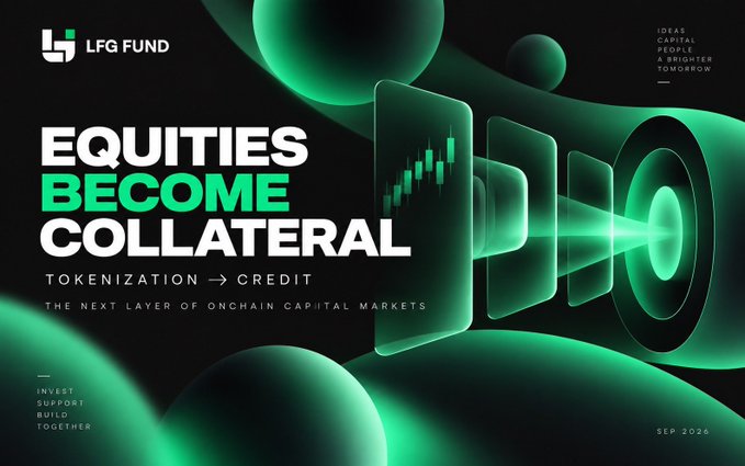 A promotional banner for LFG Fund reading 'EQUITIES BECOME COLLATERAL' with 'TOKENIZATION → CREDIT' and 'THE NEXT LAYER OF ONCHAIN CAPITAL MARKETS,' dated SEP 2024, featuring green 3D geometric designs.