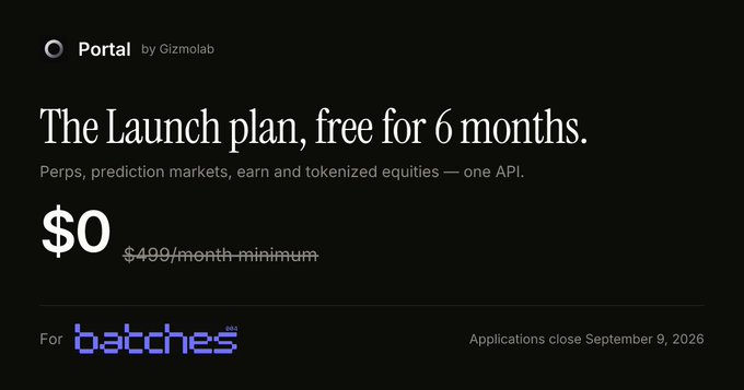 A promotional screen for 'Portal by Gizmolab' offering 'The Launch plan, free for 6 months' with 'Perps, prediction markets, earn and tokenized equities — one API' at '$0' ($499/month minimum), for 'batches DAO' with applications closing September 9, 2026.