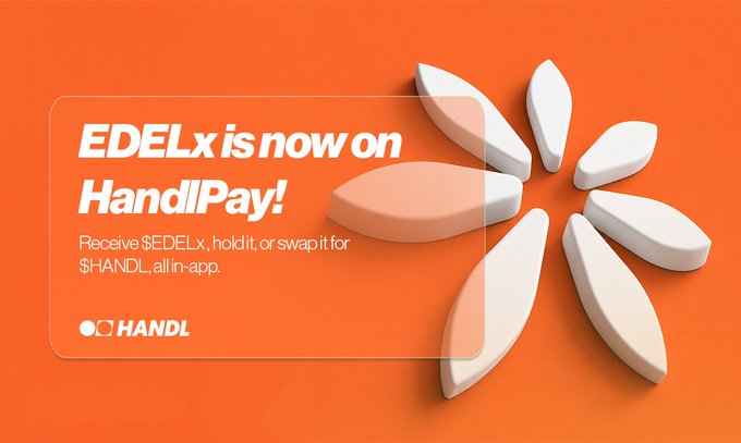 A bright orange announcement graphic stating 'EDELx is now on HandPay! Receive $EDELx, hold it, or swap it for $HANDL, all in-app,' featuring white and peach petal-like 3D shapes.