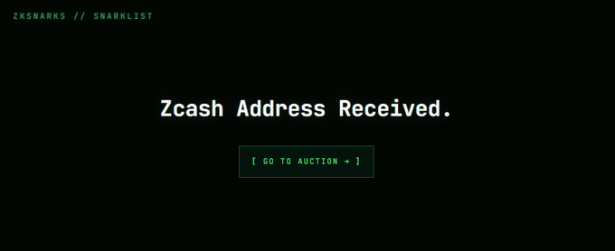 A black screen displaying "Zcash Address Received." with "ZKSHARKS // SHARKLIST" in the corner and a green button labeled "[ GO TO AUCTION → ]".