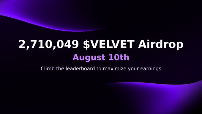 A purple and black promotional graphic announcing a '2,710,049 $VELVET Airdrop' on August 10th, encouraging viewers to climb the leaderboard to maximize earnings.