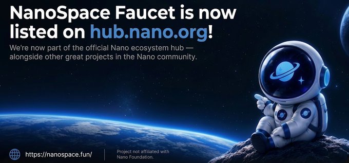 Promotional banner stating 'NanoSpace Faucet is now listed on hub.nano.org!' featuring an astronaut with a Saturn helmet sitting on a moon overlooking Earth, with the URL 'https://nanospace.fun/' and a disclaimer 'Project not affiliated with Nano Foundation.'