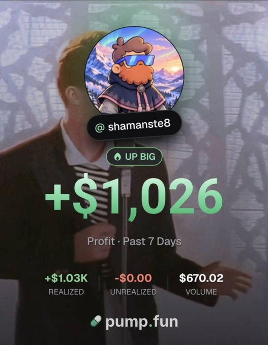 Pump.fun profile showing @shamanste8 'UP BIG' with '+ $1,026 Profit - Past 7 Days' over a background of a man at a microphone.