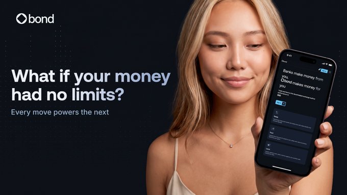 A promotional image for "bond" features a woman holding a smartphone showing the "Banks make money from you / You make money for you" interface, with the tagline "What if your money had no limits?"