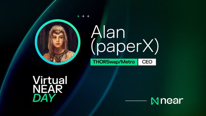 A presentation slide introducing Alan (paperX) as CEO of THORSwap/Metro, featuring a portrait and avatar for Virtual NEAR DAY, sponsored by NEAR.