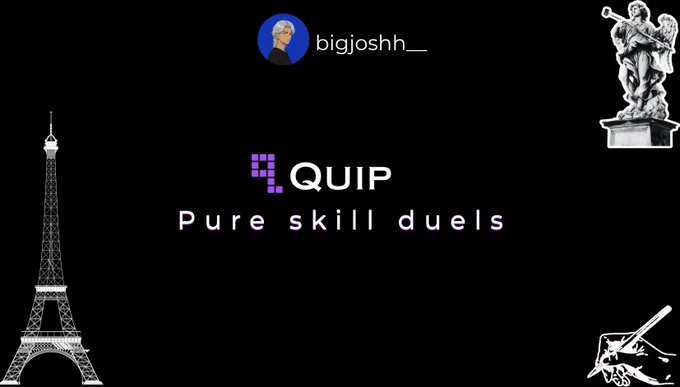 A black graphic for 'bigjosh__' featuring the 'QUIP Pure skill duels' logo with images of the Eiffel Tower, a statue, and a tank.
