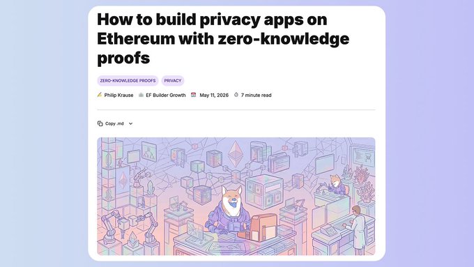 A blog post titled 'How to build privacy apps on Ethereum with zero-knowledge proofs' by Philip Krause, dated May 11, 2026, tagged under 'ZERO-KNOWLEDGE PROOFS' and 'PRIVACY'.