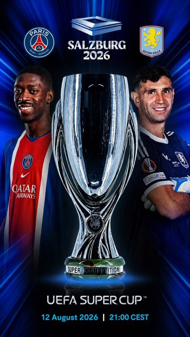 Promotional poster for the UEFA Super Cup in Salzburg 2026, featuring PSG and Aston Villa players flanking the trophy, with details showing the match is scheduled for 12 August 2026 at 21:00 CEST.