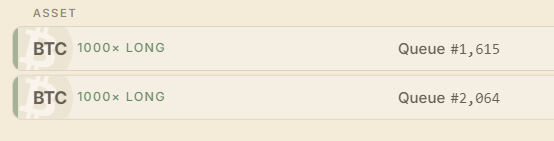 A trading interface showing two BTC 1000x LONG positions in queue, numbered 1,615 and 2,064.