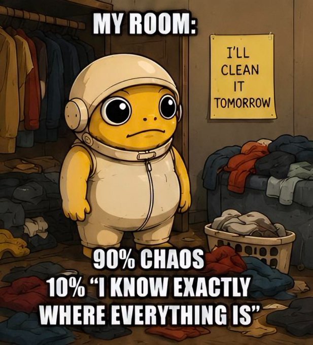 A cartoon character in a helmet stands in a cluttered room with a "I'll Clean It Tomorrow" sign, captioned "MY ROOM: 90% CHAOS 10% 'I KNOW EXACTLY WHERE EVERYTHING IS'" — humorously illustrating the post's defense of messiness as a "strategic layout."