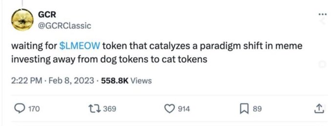 A tweet from GCR (@GCRclassic) posted on Feb 8, 2023, stating they are 'waiting for $LMEOW token that catalyzes a paradigm shift in meme investing away from dog tokens to cat tokens,' with 558.8K views.