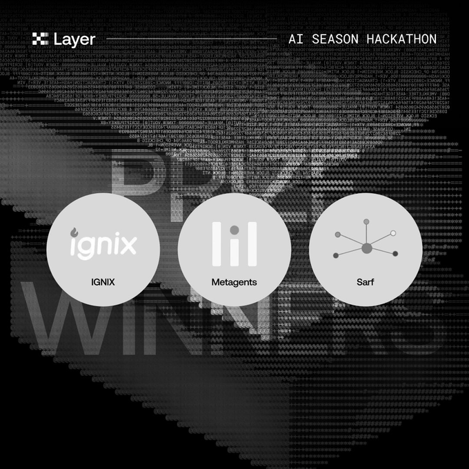 A promotional graphic for 'AI SEASON HACKATHON' by Layer, featuring three logos for 'IGNIX', 'Metagents', and 'Sarf' against a digital ASCII background with faint text including 'SAD EAT', 'DPRESS', and 'WORLD'.