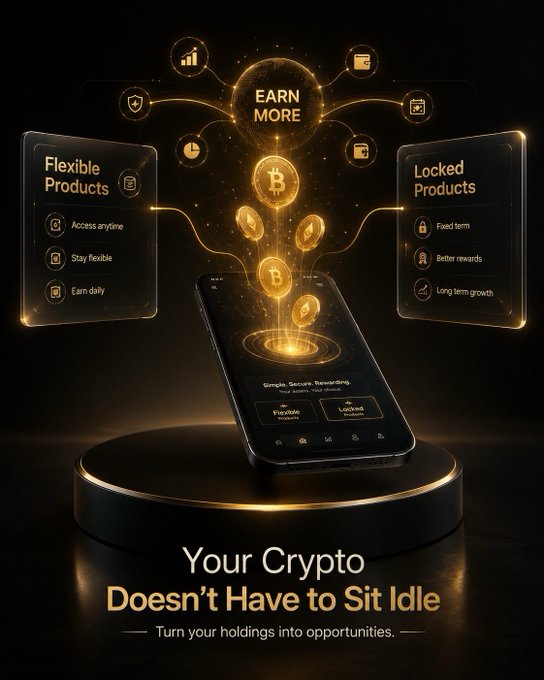 A cryptocurrency advertisement showing a smartphone displaying an "EARN MORE" interface, highlighting "Flexible Products" and "Locked Products" with the tagline "Your Crypto Doesn't Have to Sit Idle".