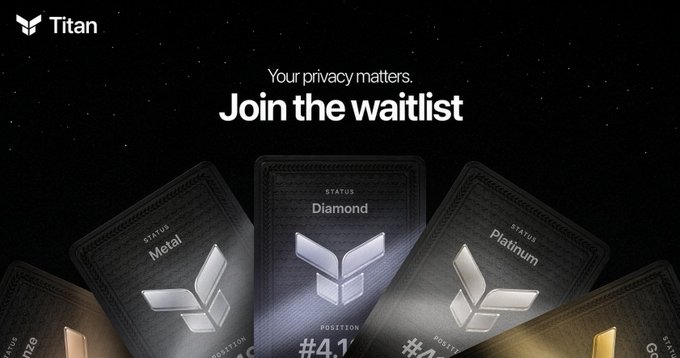 A dark promotional graphic for 'Titan' displays 'Your privacy matters. Join the waitlist' above three tiered membership cards labeled 'Metal', 'Diamond', and 'Platinum'.
