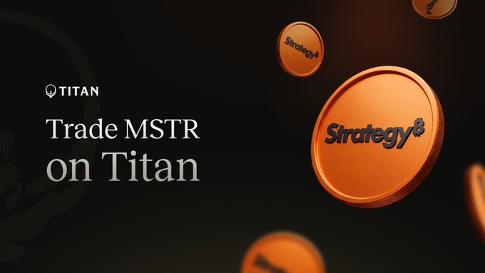 A promotional banner for Titan features the text "Trade MSTR on Titan" alongside the Titan logo, set against a dark background with floating orange tokens branded with the "Strategy" name, visually reinforcing the announcement that Strategy (MSTR) stock is now available for trading on the platform.
