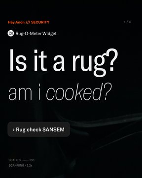 A dark mobile app screenshot from "Hey Anon // SECURITY" with the large text "Is it a rug? am i cooked?" and a button to "Rug check $ANSEM" via a Rug-O-Meter Widget.