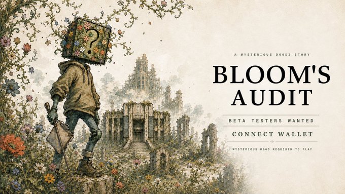 Promotional artwork titled 'BLOOM'S AUDIT' with text reading 'A MYSTERIOUS DORDZ STORY', 'BETA TESTERS WANTED', 'CONNECT WALLET', and 'MYSTERIOUS DORD REQUIRED TO PLAY'. It features an illustration of a hooded figure with a question mark for a head walking toward ruins.