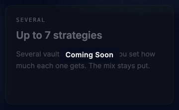 The image displays a dark UI card titled "SEVERAL" with the headline "Up to 7 strategies" and partial text mentioning vault allocation ("...du set how much each one gets. The mix stays put."), overlaid with a "Coming Soon" badge. The "Coming Soon" label and partial/obscured text suggest this is a placeholder preview of an upcoming feature—fitting the "Testing" post, which likely indicates the layout or copy is still being refined.