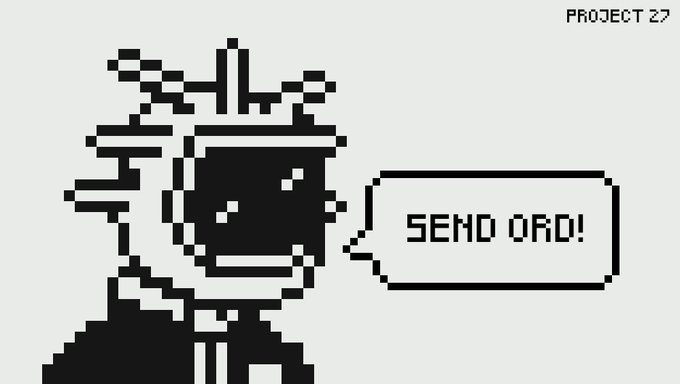 A black-and-white pixel art image of a character with a crown-like hat and a speech bubble reading 'SEND ORD!' with 'PROJECT 27' in the top right.