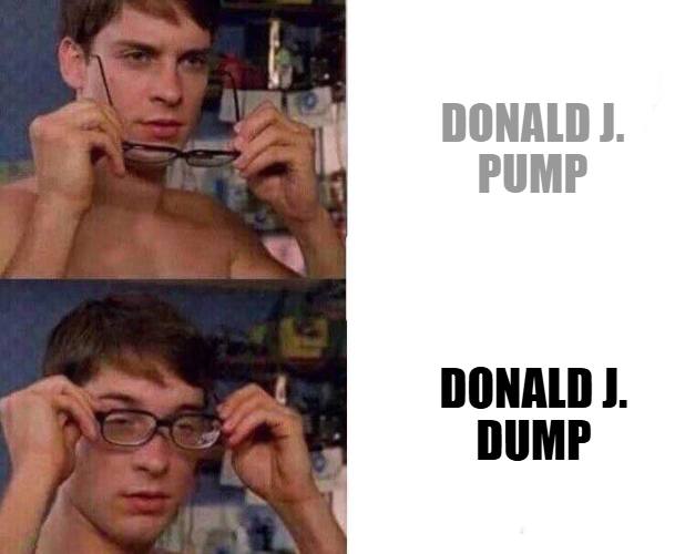 A two-panel meme using photos of a young man putting on glasses, labeled 'DONALD J. PUMP' (top) and 'DONALD J. DUMP' (bottom) in reference to crypto pump and dump schemes.