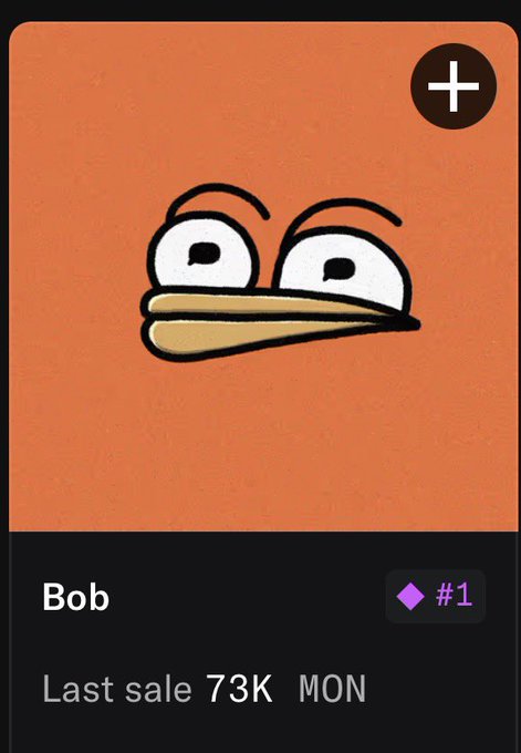 NFT profile card for 'Bob', showing a cartoon duck face with large eyes and a beak on an orange background, with a last sale of 73K MON.