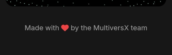 A dark banner displaying the text 'Made with ❤ by the MultiversX team' under a decorative border resembling a starry night sky.