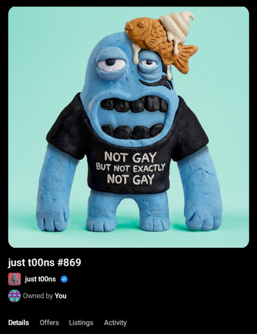 An OpenSea NFT listing shows 'just t00ns #869' featuring a blue cartoonish monster character wearing a 'NOT GAY BUT NOT EXACTLY NOT GAY' t-shirt with a fish on its head.