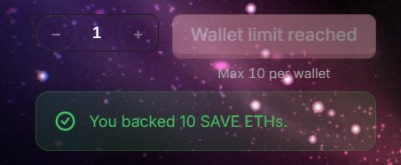 A wallet interface screenshot showing a 'Wallet limit reached' message, noting 'Max 10 per wallet' and confirming 'You backed 10 SAVE ETHs.'