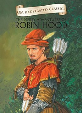 The image shows the cover of "OM Illustrated Classics: The Merry Adventures of Robin Hood" by Louis M. Alcott, featuring an illustration of Robin Hood in a red hat and tunic with a quiver of arrows, set against a green forest background.

The book cover relates to the post as a thematic reference, using the classic Robin Hood story—known for "taking from the rich and giving to the poor"—as a parallel to describe the new Memecoin farming model on Robinhood Chain.