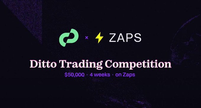 A promotional banner reads 'Ditto Trading Competition' with a $50,000 prize over 4 weeks on Zaps, featuring the Ditto and Zaps logos.