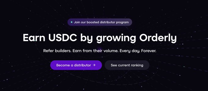 Promotional banner for a crypto distributor program reading "Earn USDC by growing Orderly" with subtitle "Refer builders. Earn from their volume. Every day. Forever." and buttons for "Become a distributor" and "See current ranking".