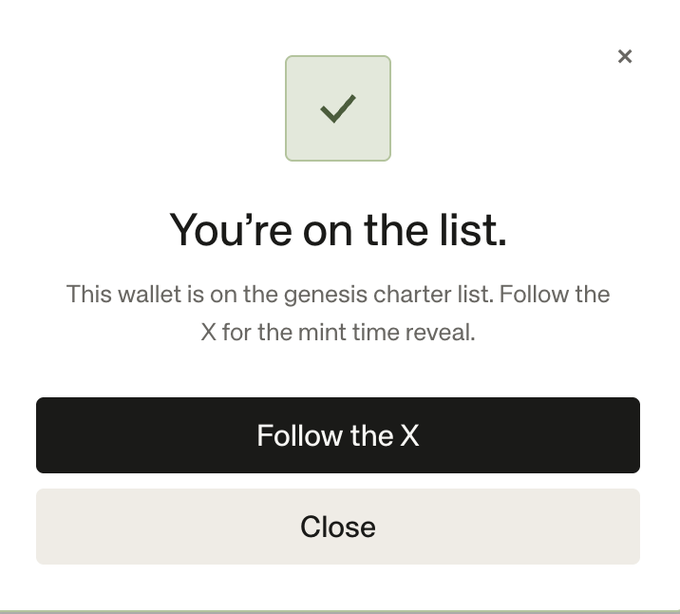 A confirmation popup showing "You're on the list" with a checkmark, indicating the wallet has been added to the genesis charter list, with buttons to "Follow the X" and "Close." The post expresses excitement about a new onchain experiment, and the image confirms successful registration for what appears to be an early-access mint opportunity.