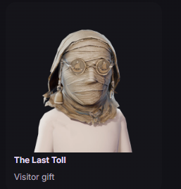 A video game screenshot of an item called 'The Last Toft' described as a 'Visitor gift', showing a bandaged mummy-like figure wearing round glasses.