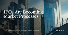 A title slide showing modern glass office buildings with the text 'IPOs Are Becoming Market Processes' and a subtitle referencing how fractional secondary shares are beyond the listing, branded with the PYTH logo.