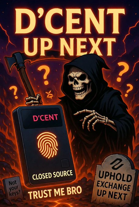 A cartoon-style meme featuring a grim reaper holding an axe next to a closed-source wallet device labeled 'D'CENT', with text including 'D'CENT UP NEXT', 'TRUST ME BRO', 'CLOSED SOURCE', and 'UPHOLD EXCHANGE UP NEXT'.