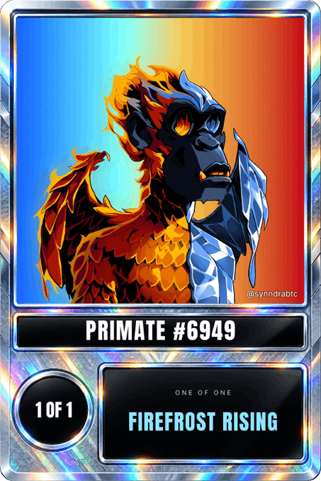 A digital trading card displays a stylized primate with half-fire, half-ice features, labeled "PRIMATE #6949," "FIRE FROST RISING," "ONE OF ONE," and "10 OF 1," with the creator tag "@synndrabtic."