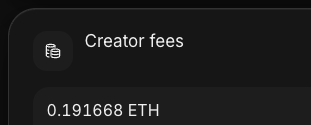 A dark-themed interface panel displaying 'Creator fees' with an amount of '0.191668 ETH' listed below.