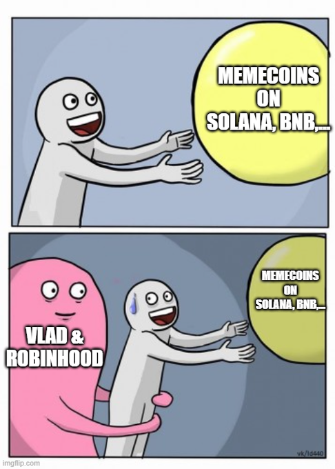 A two-panel 'Running Away Balloon' meme showing a white figure excitedly reaching for a yellow balloon labeled 'MEMECOINS ON SOLANA, BNB...', then being hugged from behind by a pink figure labeled 'VLAD & ROBINHOOD' while still reaching nervously toward the balloon.