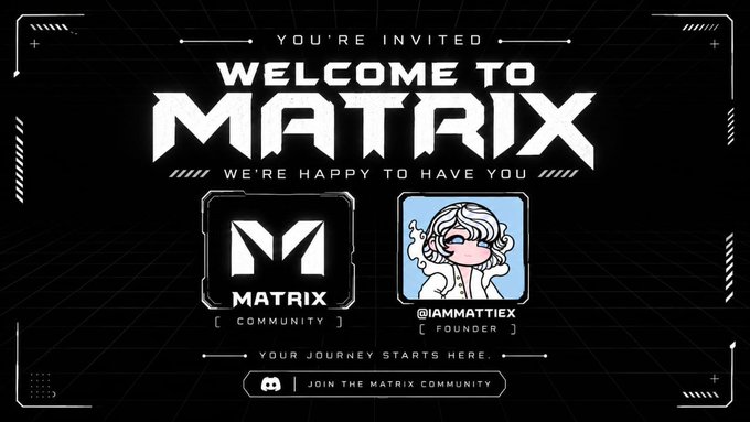 A sleek black-and-white "Welcome to Matrix" invitation card featuring the Matrix community logo, a cartoon avatar labeled "@IAMMATTIIEX [FOUNDER]," and a Discord invite button reading "JOIN THE MATRIX COMMUNITY," aligning with the post's announcement of new Matrix community invitations.