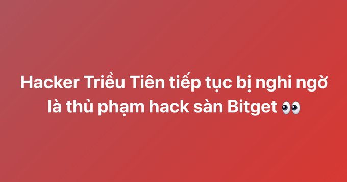 A red graphic with white text in Vietnamese that reads 'Hacker Triều Tiên tiếp tục bị nghi ngờ là thủ phạm hack sàn Bitget 👀'.
