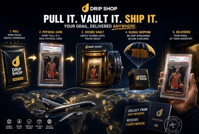 A promotional graphic for 'Drip Shop' with the tagline 'Pull It. Vault It. Ship It. Your Grail, Delivered Anywhere,' depicting a 5-step process (Open Packs, Physical Card, Secure Vault, Global Shipping, Delivered) featuring a graded Michael Jordan sports card.
