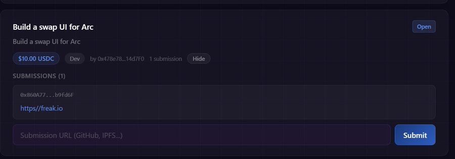 A dark-themed task listing titled "Build a swap UI for Arc" offering $10.00 USDC bounty, showing 1 submission with the URL https://freak.io and a submission URL input field.