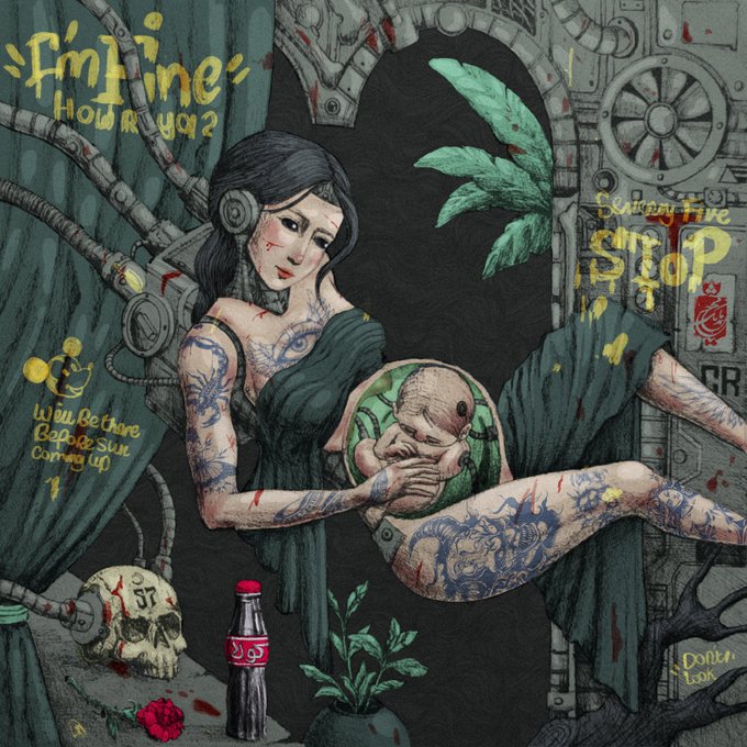 A dark, surreal illustration of a tattooed woman holding a distressed baby, surrounded by graffiti text reading 'I'm Fine How R Y', 'I'll Be There Before Shit Comes Up', and 'Switch Five STOP in', with a skull and Coca-Cola bottle nearby.