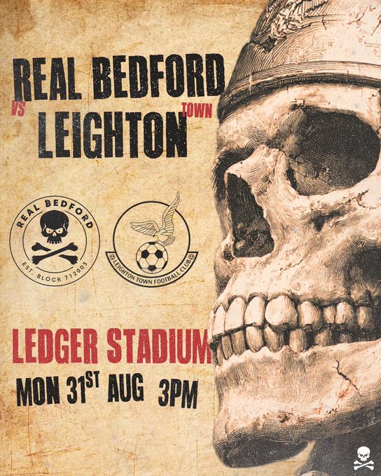 A vintage-style sports poster announces 'REAL BEDFORD VS LEIGHTON TOWN' at 'LEDGER STADIUM' on 'MON 31ST AUG 3PM', featuring a large detailed skull illustration on the right and both team logos.