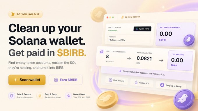 A promotional graphic for "So You Sold It" displays a Solana wallet interface showing 8 empty token accounts with 0.0821 reclaimable SOL, offering users the ability to scan their wallet and get paid in $BIRB. The design emphasizes the tool's key features—Safe & Secure, Fast & Easy, and More Value—to help users clean up their Solana wallets and convert reclaimed SOL into BIRB tokens, aligning with the post's announcement of supporting @soyouboughtit ahead of the Moonbirds birb game ending.