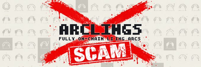 The image displays a bold red "X" over a background of NFT character icons, with the "ARCLINGS" logo and tagline "FULLY ON-CHAIN LIVING ARCS" struck through by a "SCAM" stamp—visually reinforcing the post's warning that the @ArclingsNFT project is fraudulent.