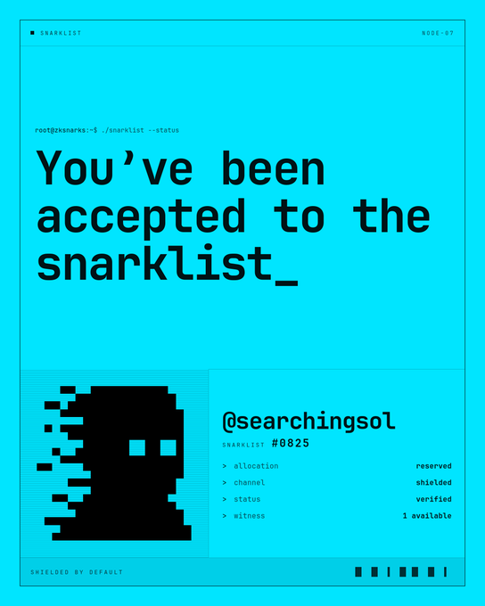 A cyan graphic design with pixel font stating 'You've been accepted to the snarklist_' featuring the handle '@searchingsol' and 'SNARKLIST #0825' with status indicators 'reserved', 'shielded', 'verified', and '1 available'.