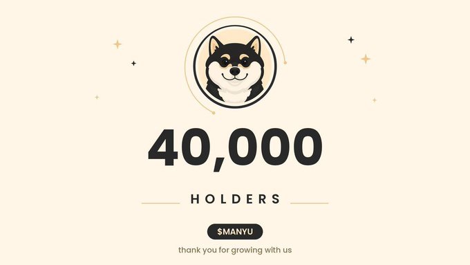 An infographic celebrating '40,000 HOLDERS' of the $MANYU token, featuring a Shiba Inu mascot logo and the message 'thank you for growing with us'.