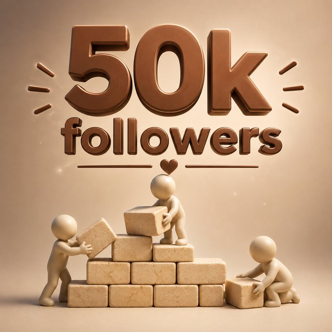 A 3D-rendered celebration graphic reading '50K followers' in chocolate-brown text, with small figurines stacking bricks beneath it and a heart icon.