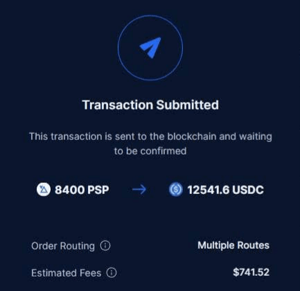 A dark-themed crypto transaction confirmation screen showing 'Transaction Submitted' for swapping 8400 PSP tokens to 12541.6 USDC, with estimated fees of $741.52 via Multiple Routes.